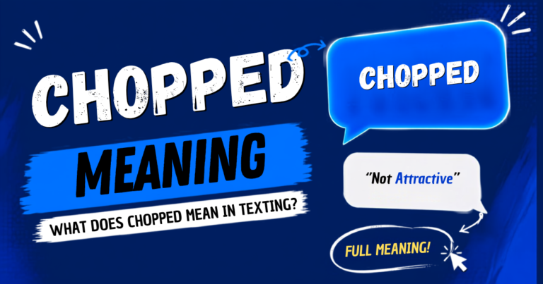 CHOPPED Meaning