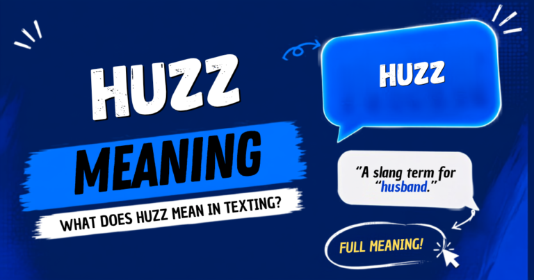 HUZZ Meaning