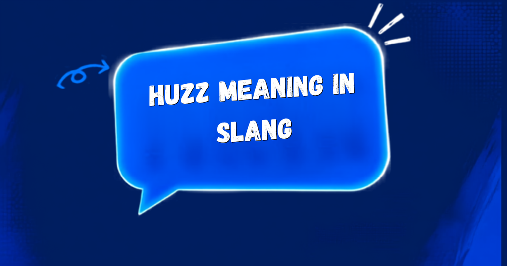 Huzz mean's