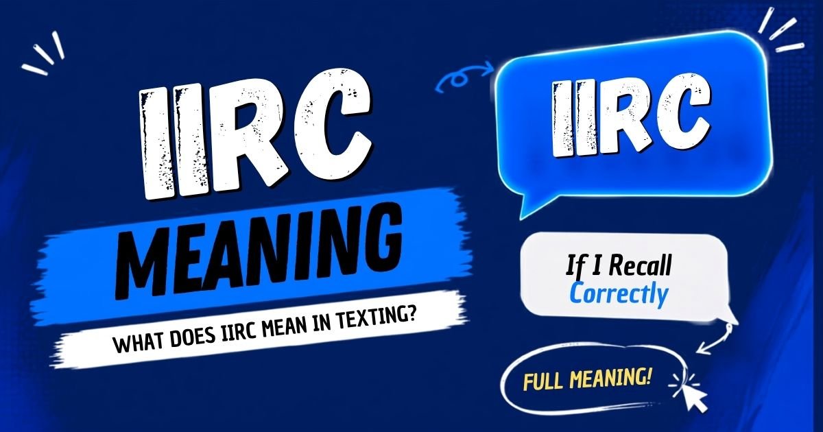 IIRC Meaning