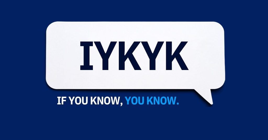 IYKYK Meaning