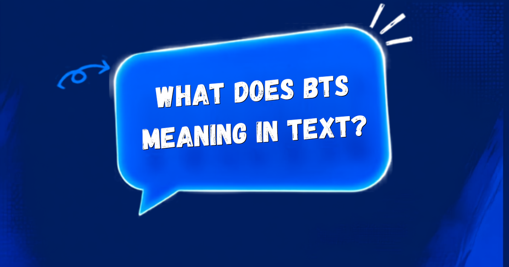 BTS Meaning in text