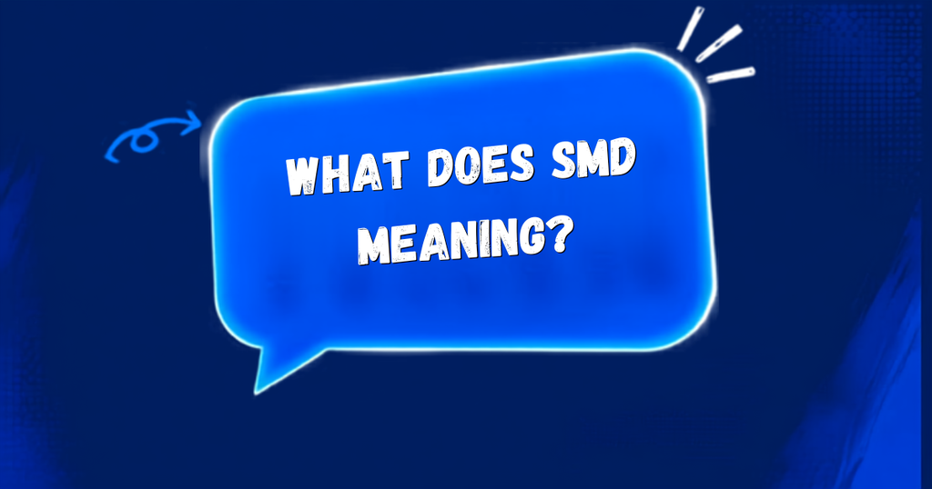 SMD Meaning Slang