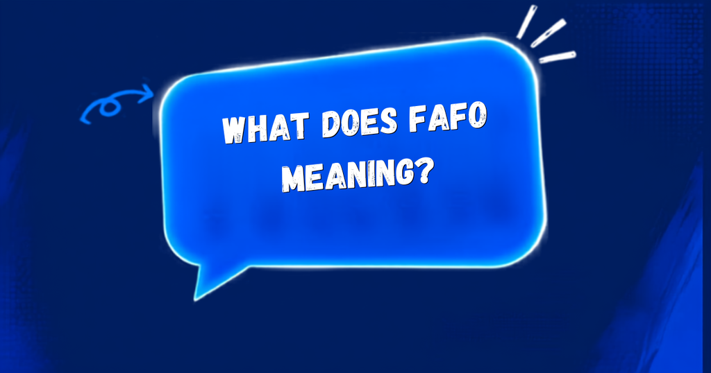 FAFO Meaning in text