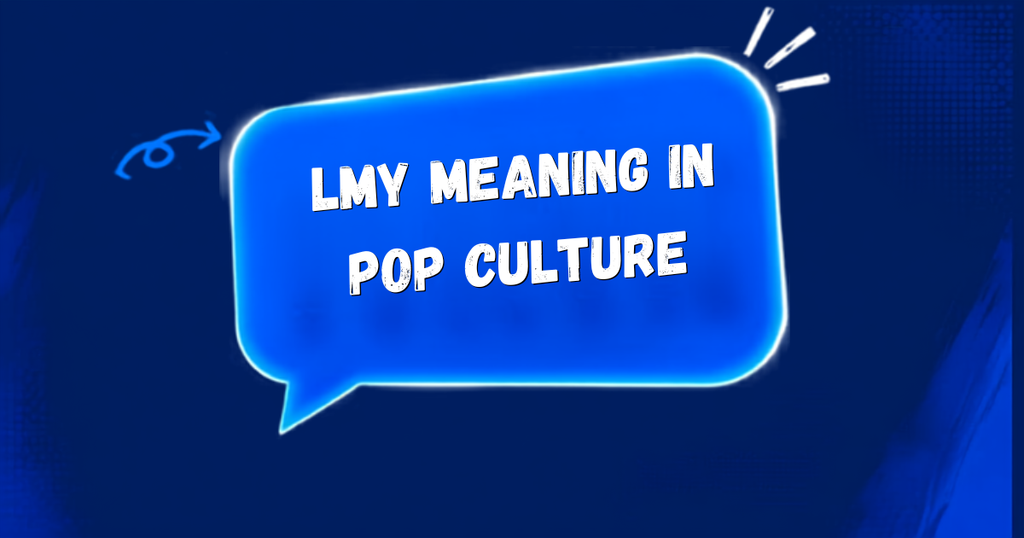 LMY Meaning in Slang