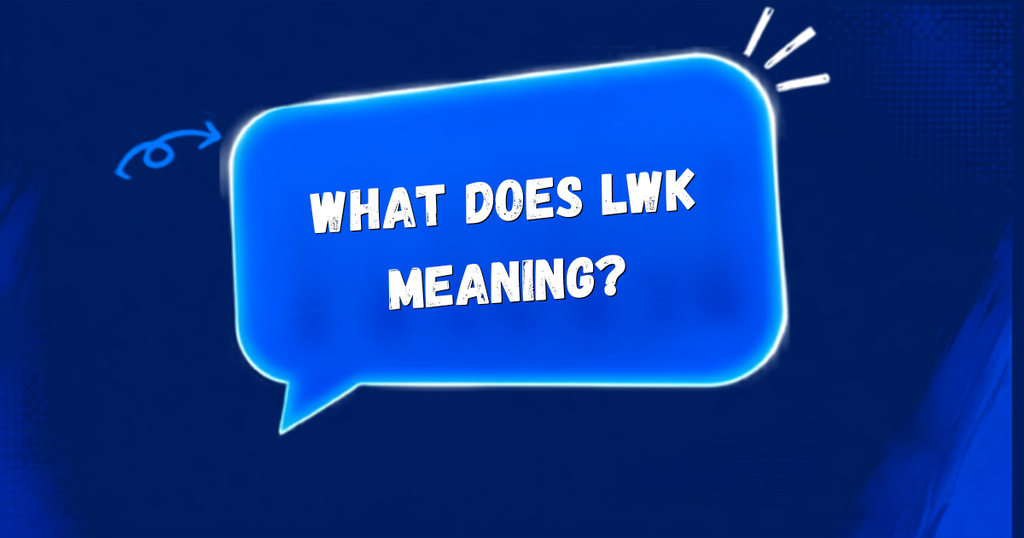 LWK Meaning in text