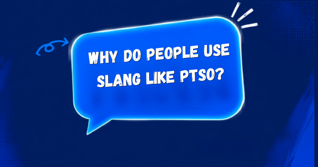 PTSO Meaning in Slang